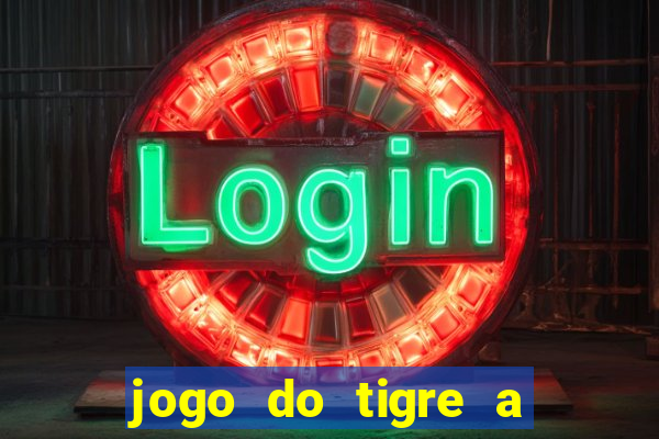 jogo do tigre a partir de 5 reais